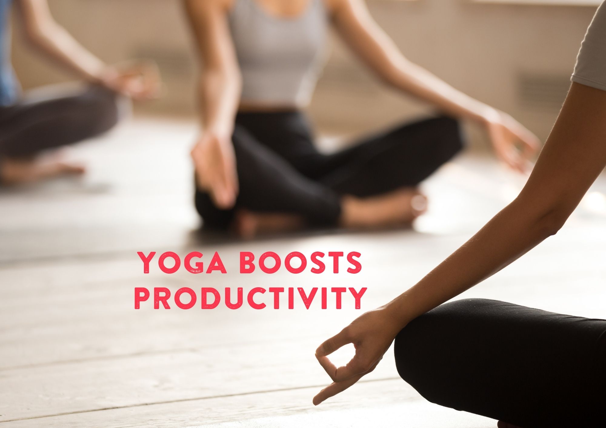 6 Reasons To Encourage Employees To Do Yoga