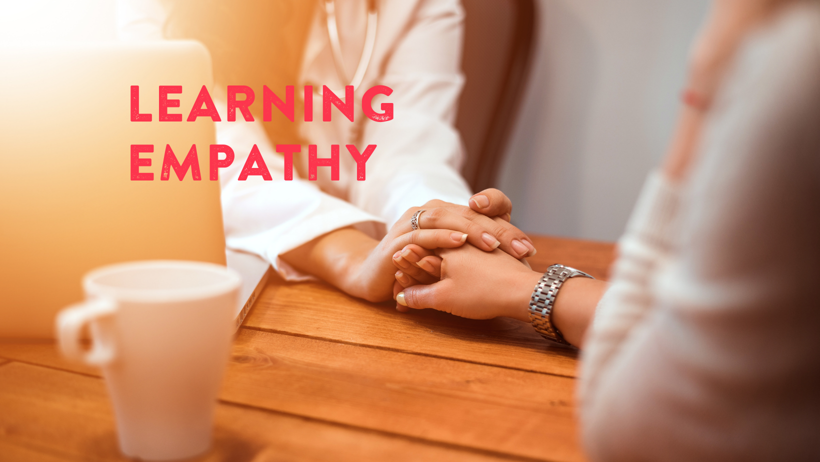 5 Techniques To Improve Your Empathy