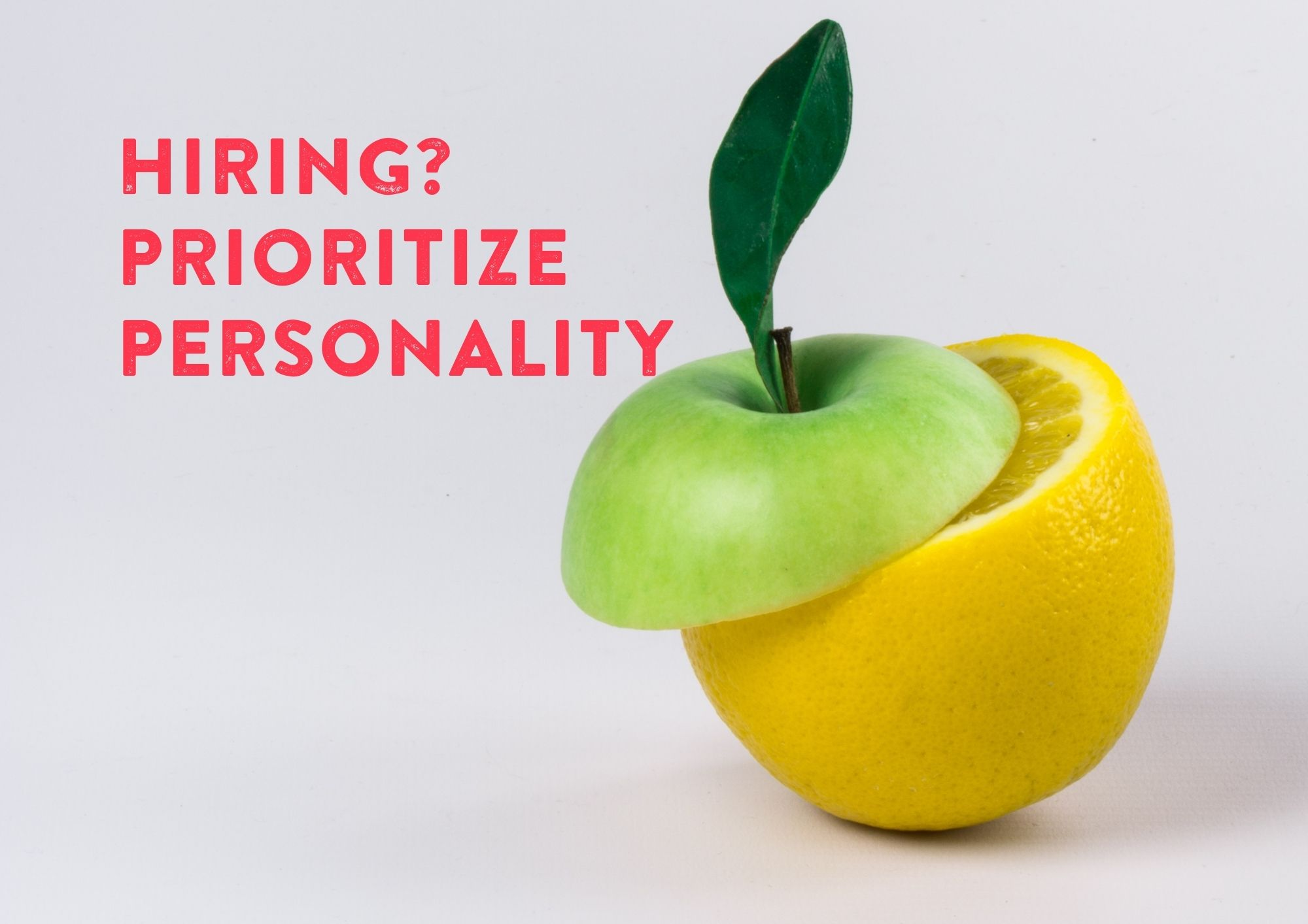 5 Personality Traits To Look For In A New Hire