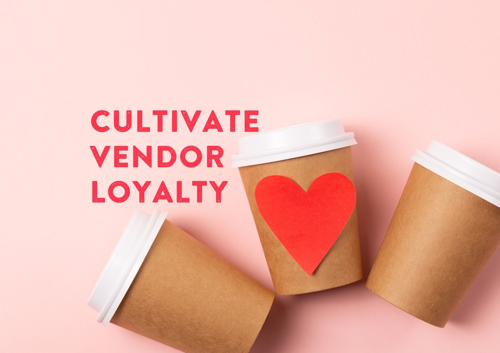 These 5 Simple Actions Will Create Super Loyal Suppliers