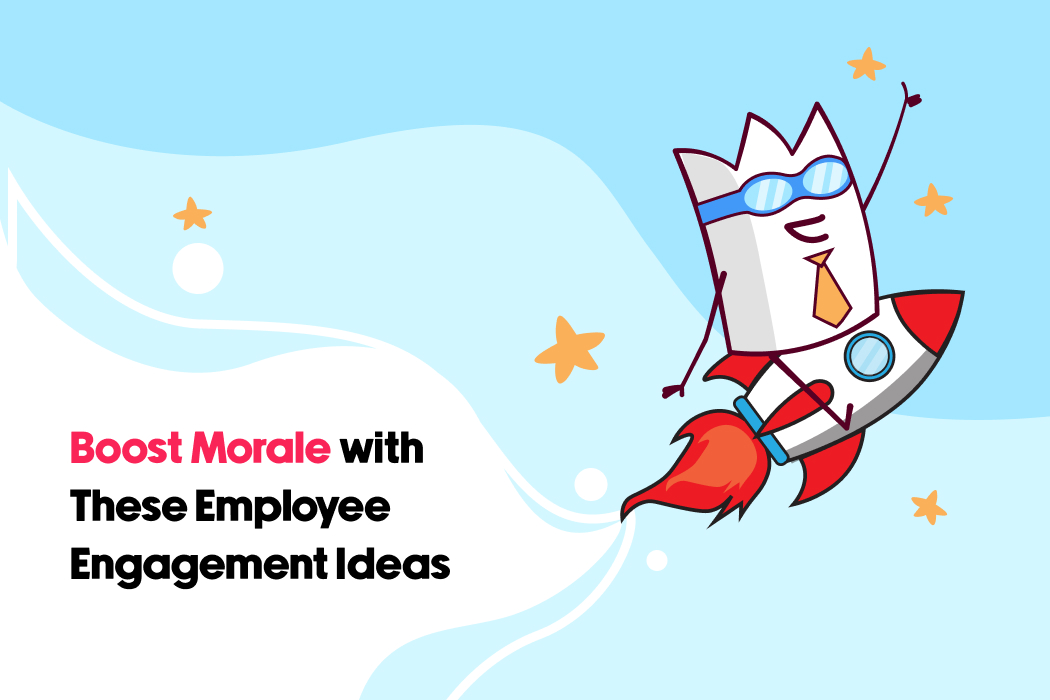 Boost Morale with These Employee Engagement Ideas