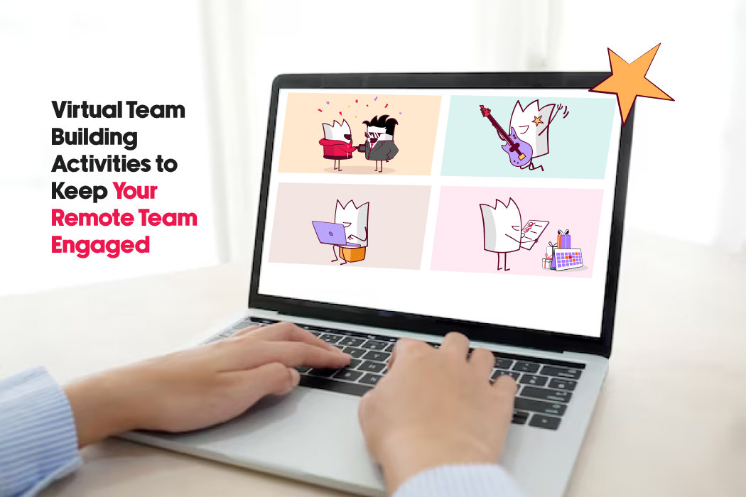 Virtual Team Building Activities to Keep Your Remote Team Engaged