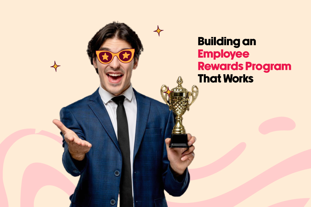 Building an Employee Rewards Program That Works