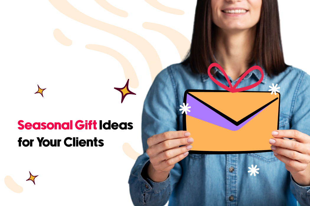 Seasonal Gift Ideas for Your Clients