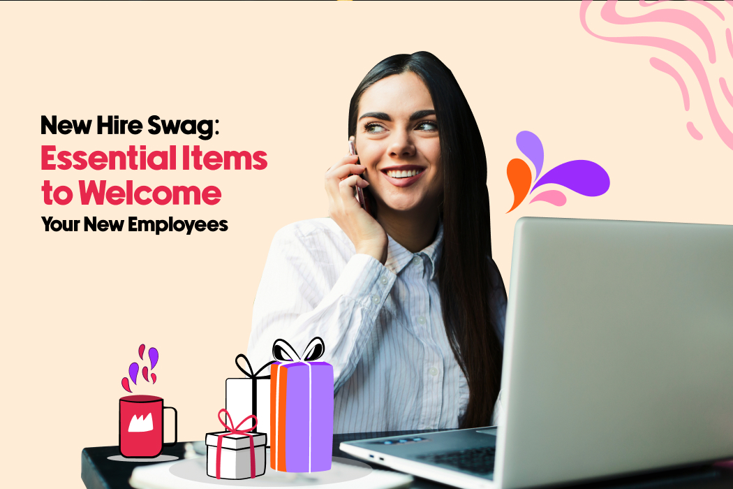 New Hire Swag: Essential Items to Welcome Your New Employees