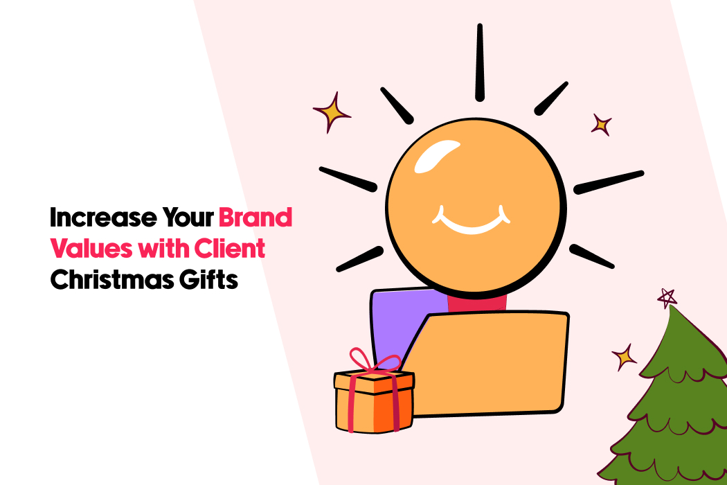 Increase Your Brand Values with Client Christmas Gifts
