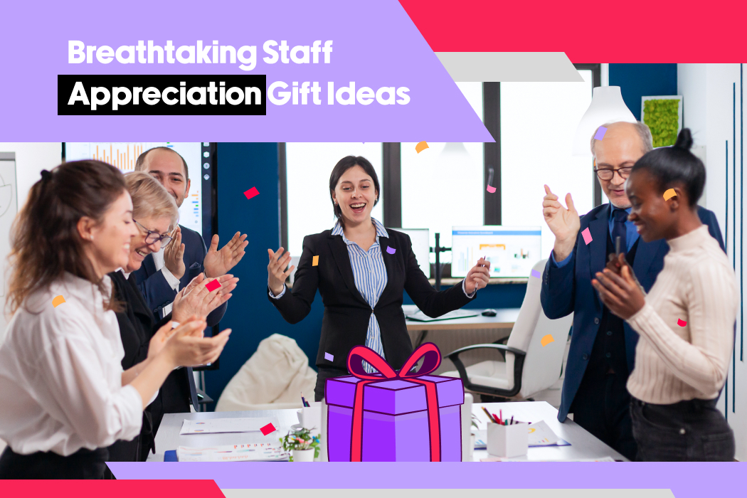 Breathtaking Staff Appreciation Gift Ideas