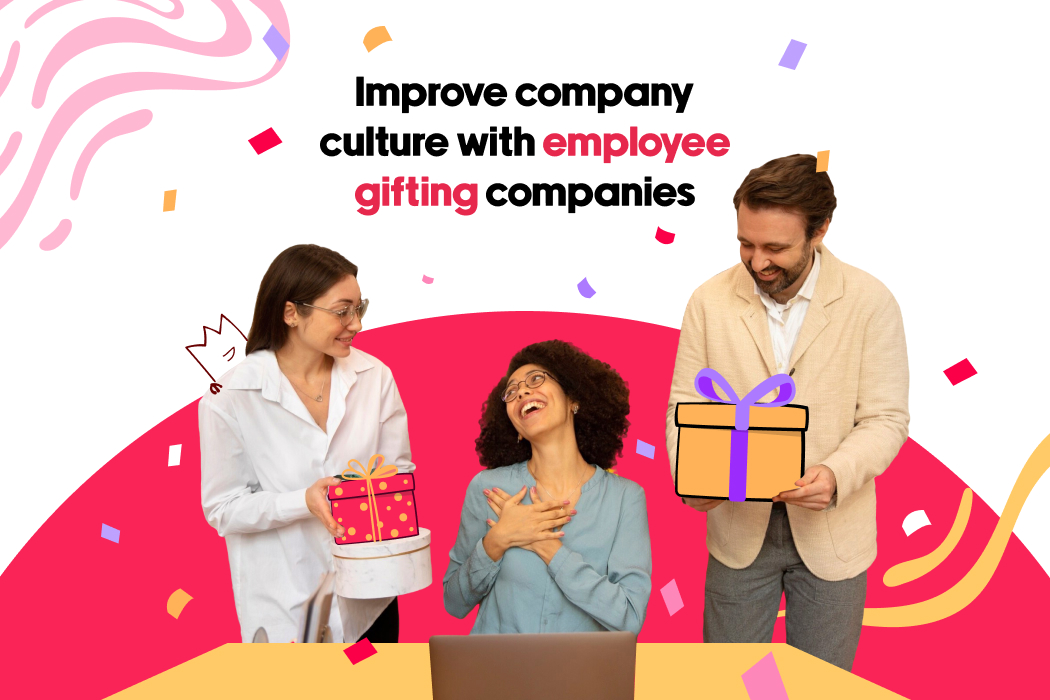Improve Company Culture with Employee Gifting Companies
