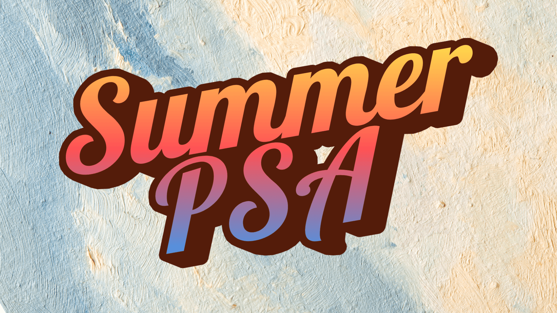 Summer PSA