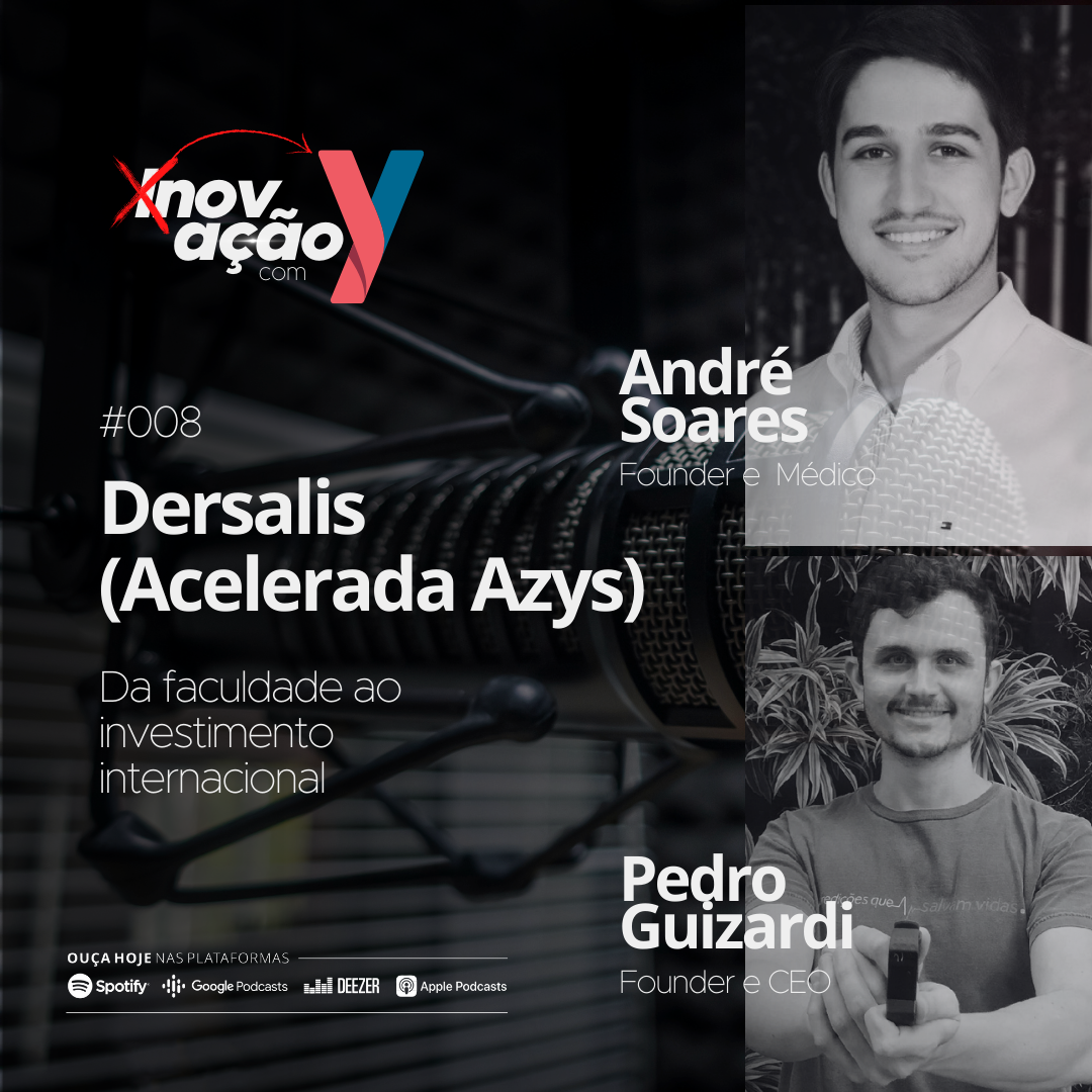 Episódio #008 PodCast Inovação com Y com André Soares e Pedro Guizardi
