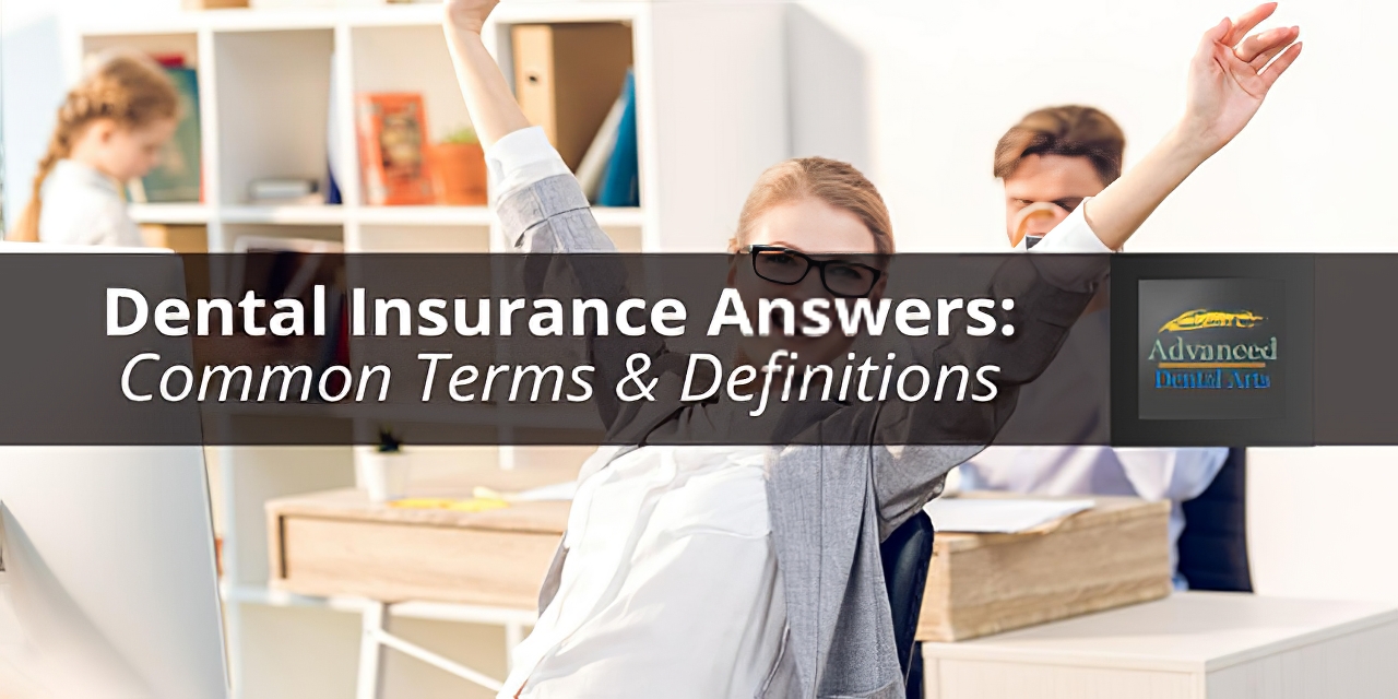 5 Commonly Misunderstood Dental Insurance Terms Defined