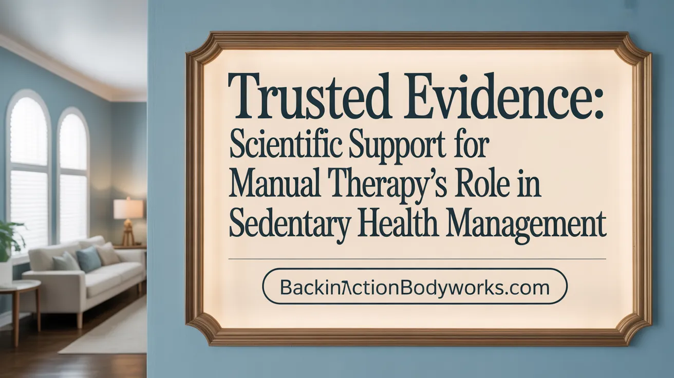 Trusted Evidence: Scientific Support for Manual Therapy’s Role in Sedentary Health Management