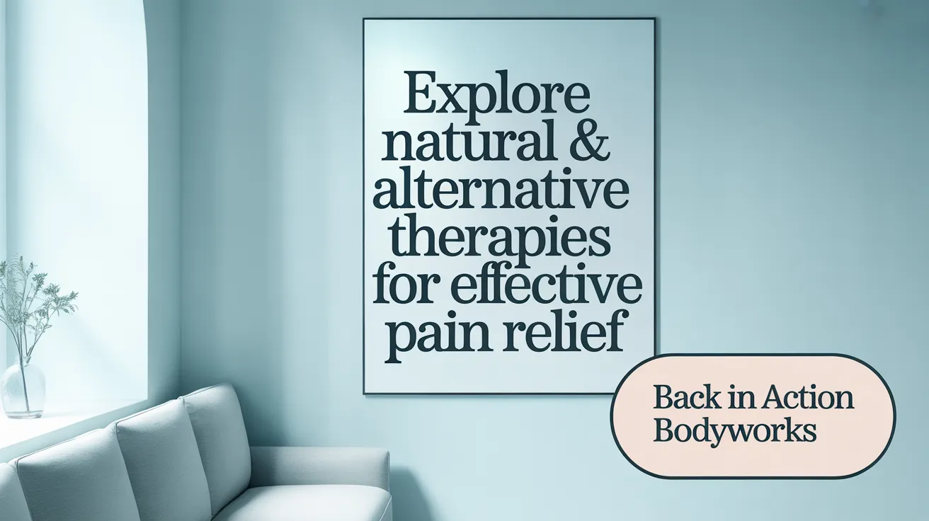 Explore Natural & Alternative Therapies for Effective Pain Relief
