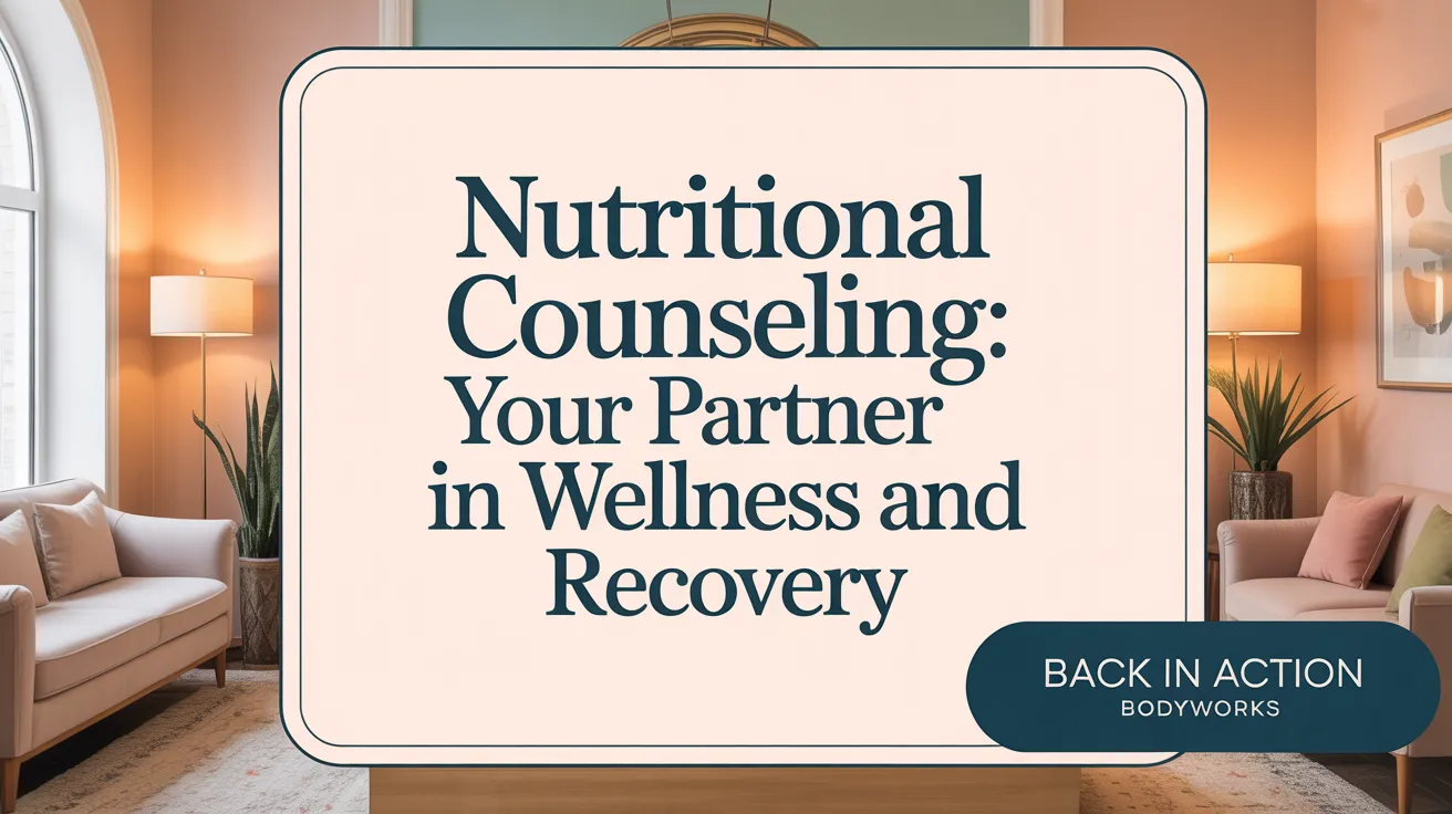 Nutritional Counseling: Your Partner in Wellness and Recovery