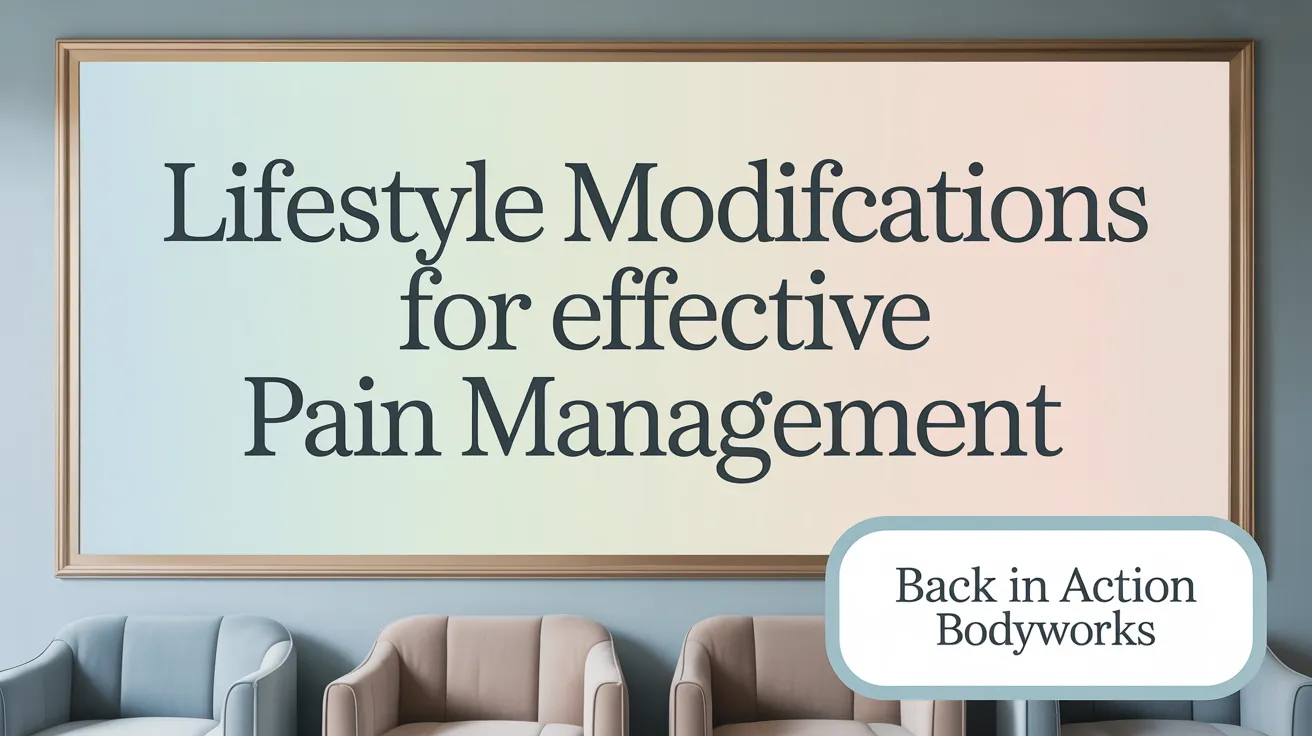 Lifestyle Modifications for Effective Pain Management