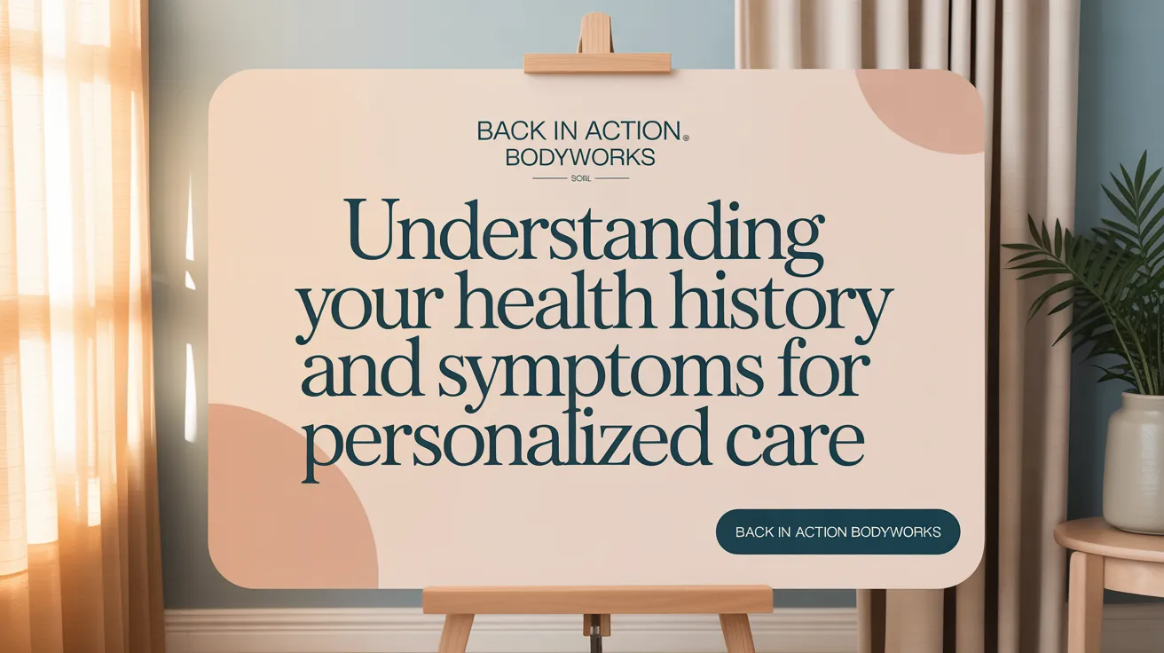 Understanding Your Health History and Symptoms for Personalized Care
