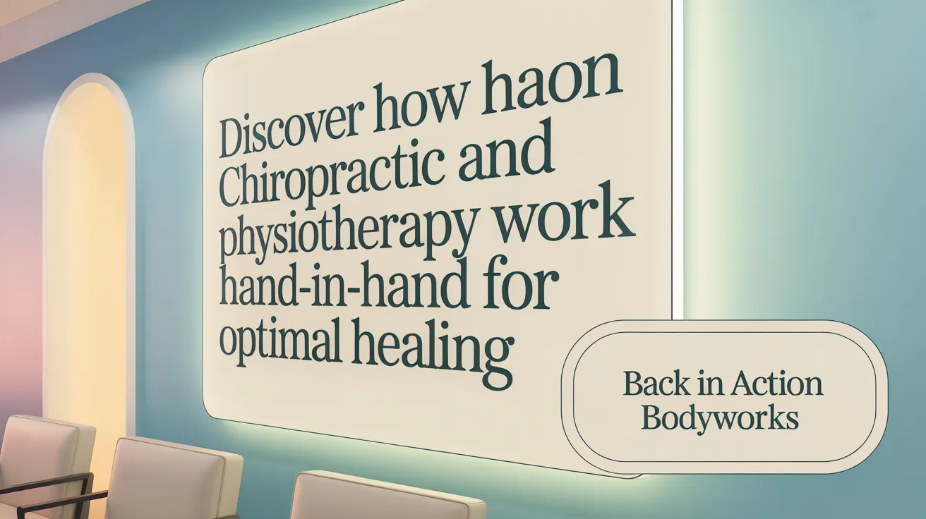 Discover How Chiropractic and Physiotherapy Work Hand-in-Hand for Optimal Healing