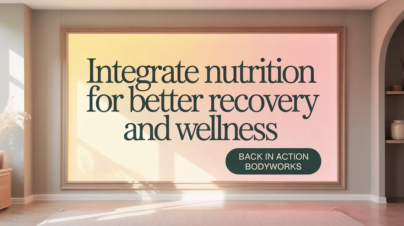 Integrate Nutrition for Better Recovery and Wellness