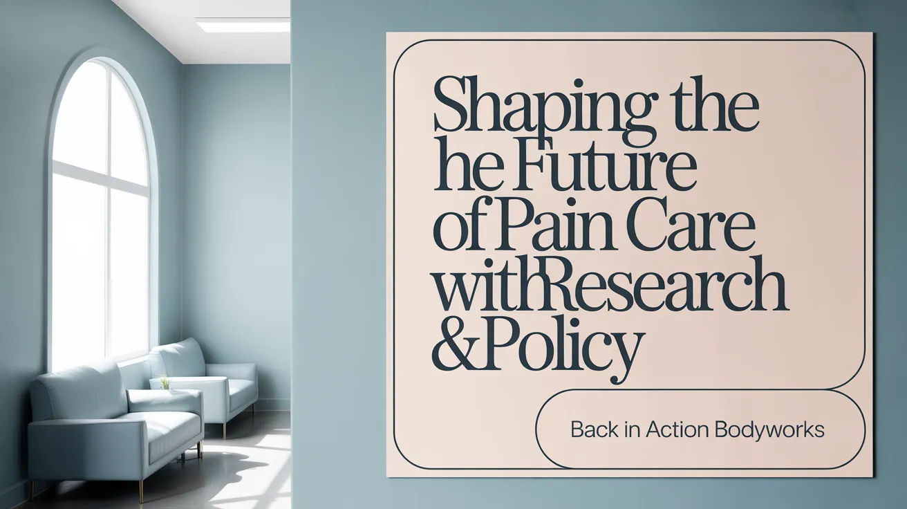 Shaping the Future of Pain Care with Research &amp; Policy