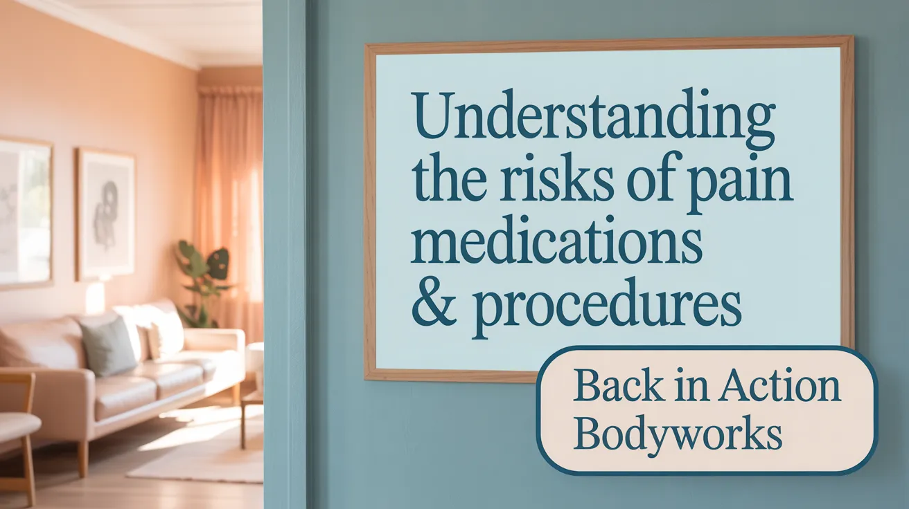 Understanding the Risks of Pain Medications &amp; Procedures