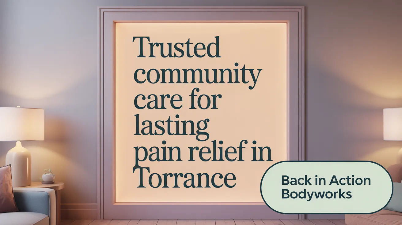 Trusted Community Care for Lasting Pain Relief in Torrance