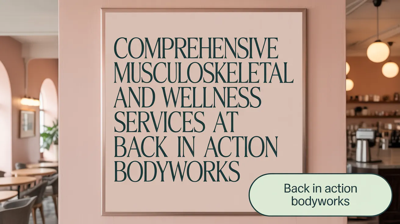 Comprehensive Musculoskeletal and Wellness Services at Back in Action Bodyworks