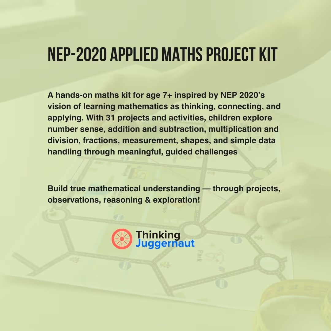 Promotional image for NEP-2020 Applied Maths Project Kit, a hands-on kit with 31 projects for children aged 7+, encouraging exploration in number sense, arithmetic, shapes, and data handling, by Thinking Juggernaut.