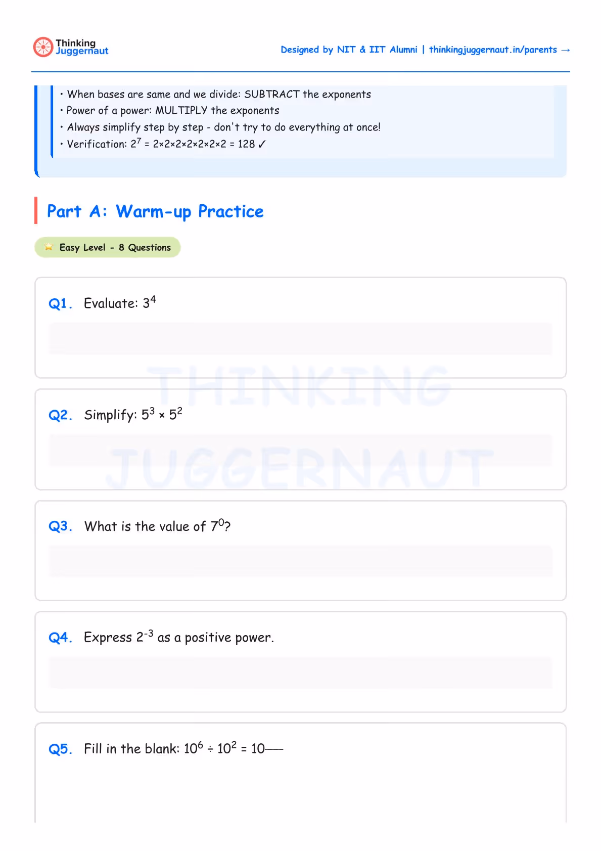 Worksheet page on exponents with tips: subtract exponents when dividing bases, multiply exponents for power of power, simplify step-by-step, example 2^7 = 128. Part A warm-up practice with 5 easy questions: Evaluate 3^4, simplify 5^3 times 5^2, value of 7^0, express 2^-3 as positive power, fill in the blank for 10^6 ÷ 10^2 = 10__.