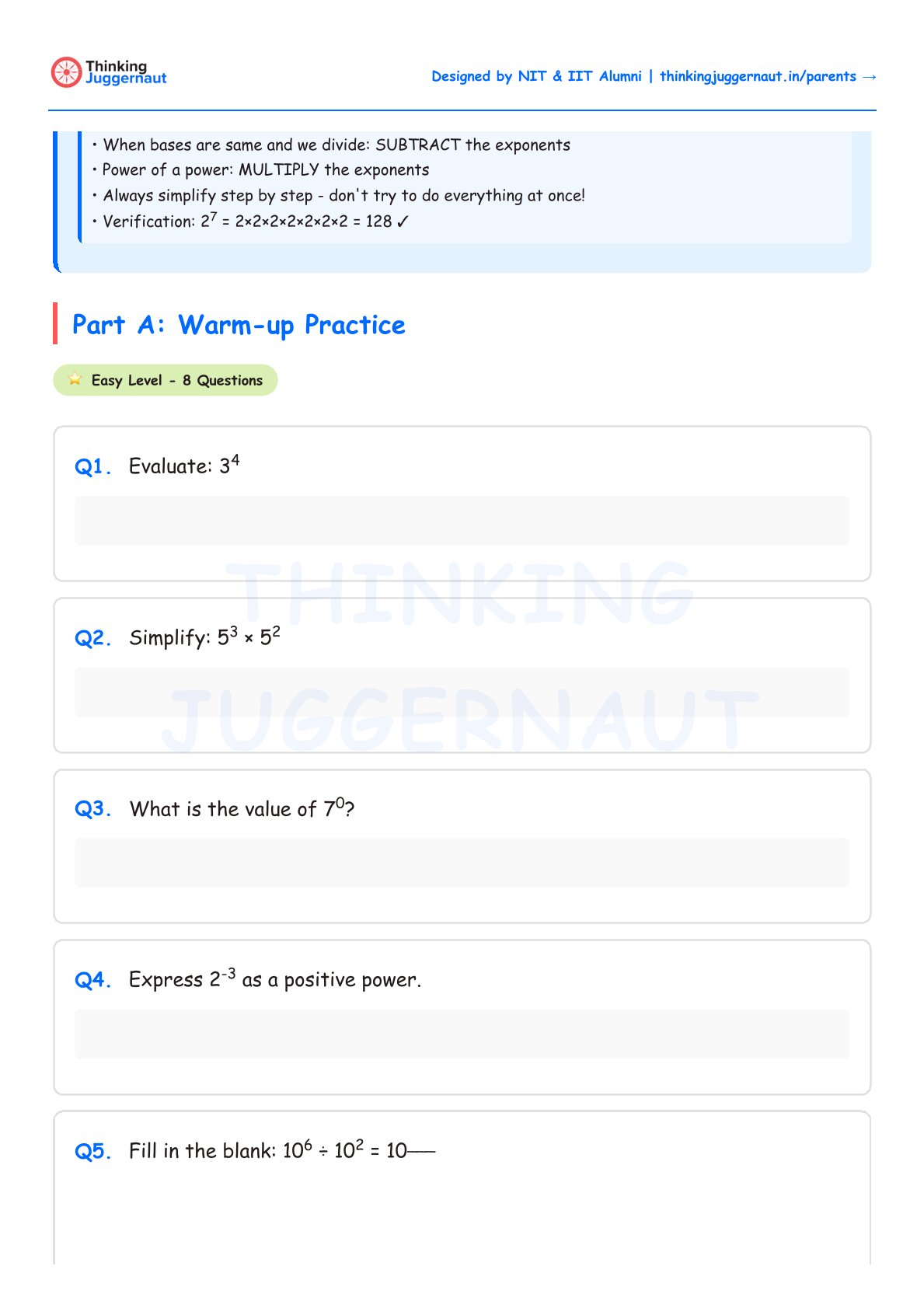 Worksheet page on exponents with tips: subtract exponents when dividing bases, multiply exponents for power of power, simplify step-by-step, example 2^7 = 128. Part A warm-up practice with 5 easy questions: Evaluate 3^4, simplify 5^3 times 5^2, value of 7^0, express 2^-3 as positive power, fill in the blank for 10^6 ÷ 10^2 = 10__.
