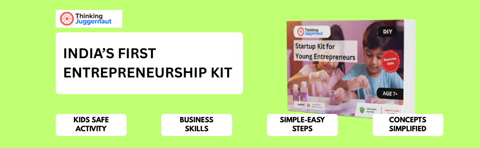 Advertisement for Thinking Juggernaut's India’s first entrepreneurship kit for kids aged 7+, highlighting kids safe activity, business skills, simple-easy steps, and simplified concepts.