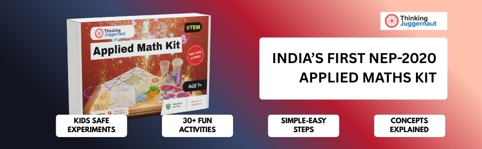 Applied Math Kit box by Thinking Juggernaut with text highlighting kids safe experiments, 30+ fun activities, simple-easy steps, and concepts explained, promoting India’s first NEP-2020 applied maths kit for ages 7+.