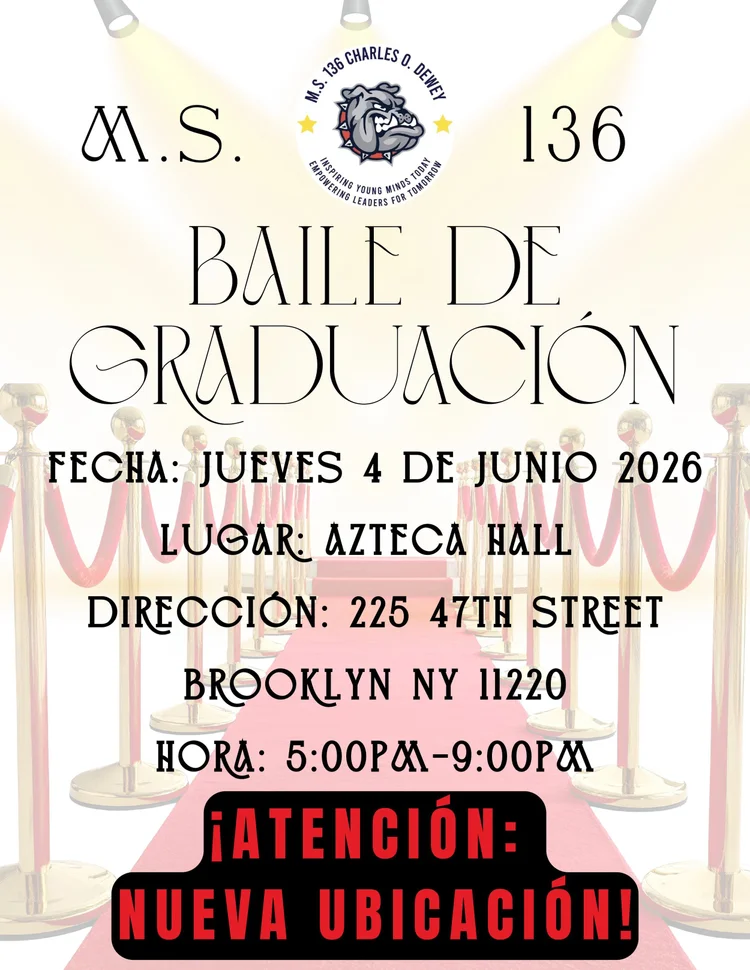 MS 136 graduation dance flyer June 4 2026 new location Azteca Hall