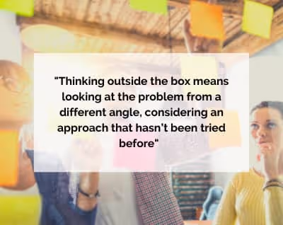BEAT THE COMPETITION BY THINKING OUTSIDE THE BOX