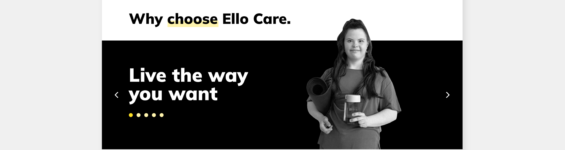 Home page scrolling - Why choose Ello Care.
