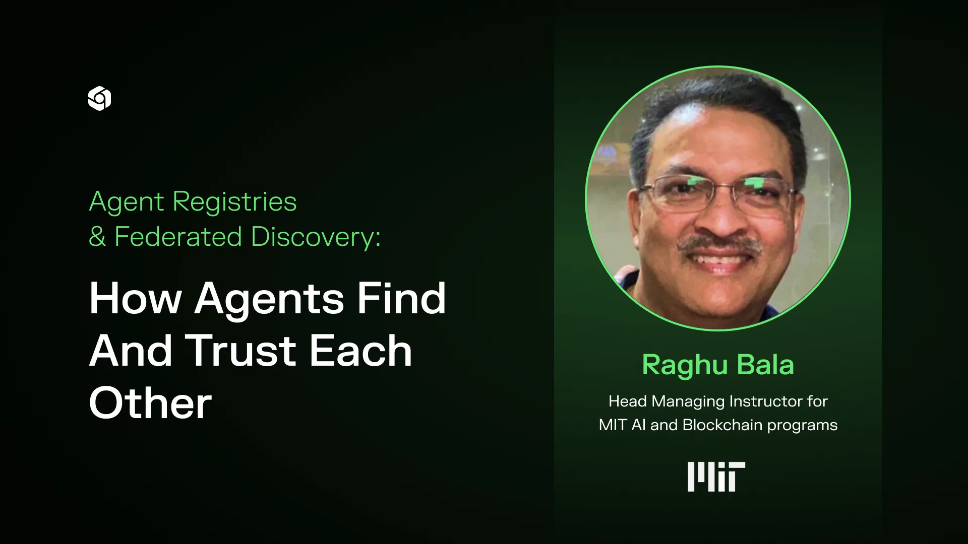 Title card for Agent Registries and Federated Discovery with a portrait of Raghu Bala of MIT