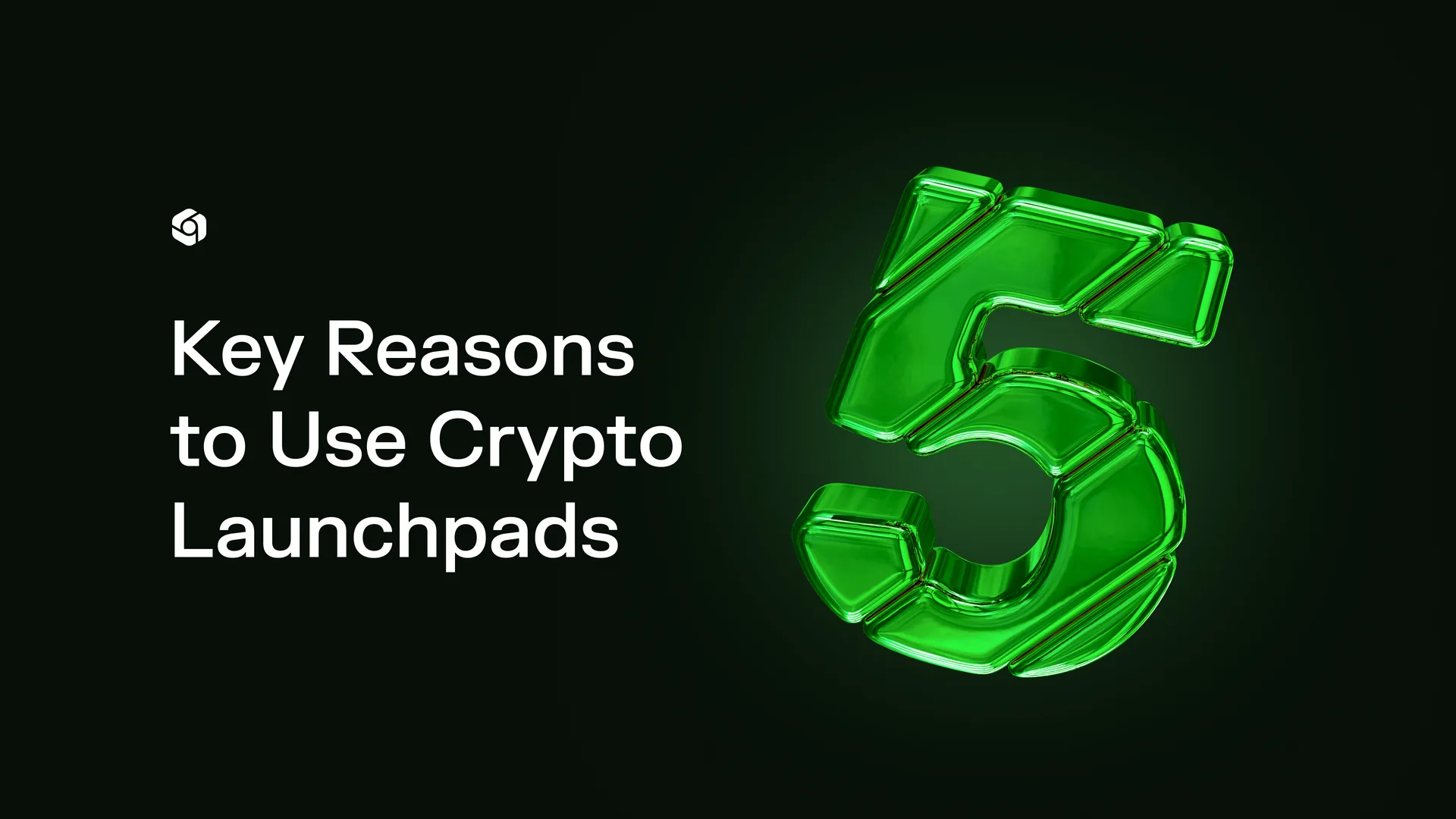 Key Reasons to Use Crypto Launchpads beside a glassy green numeral five