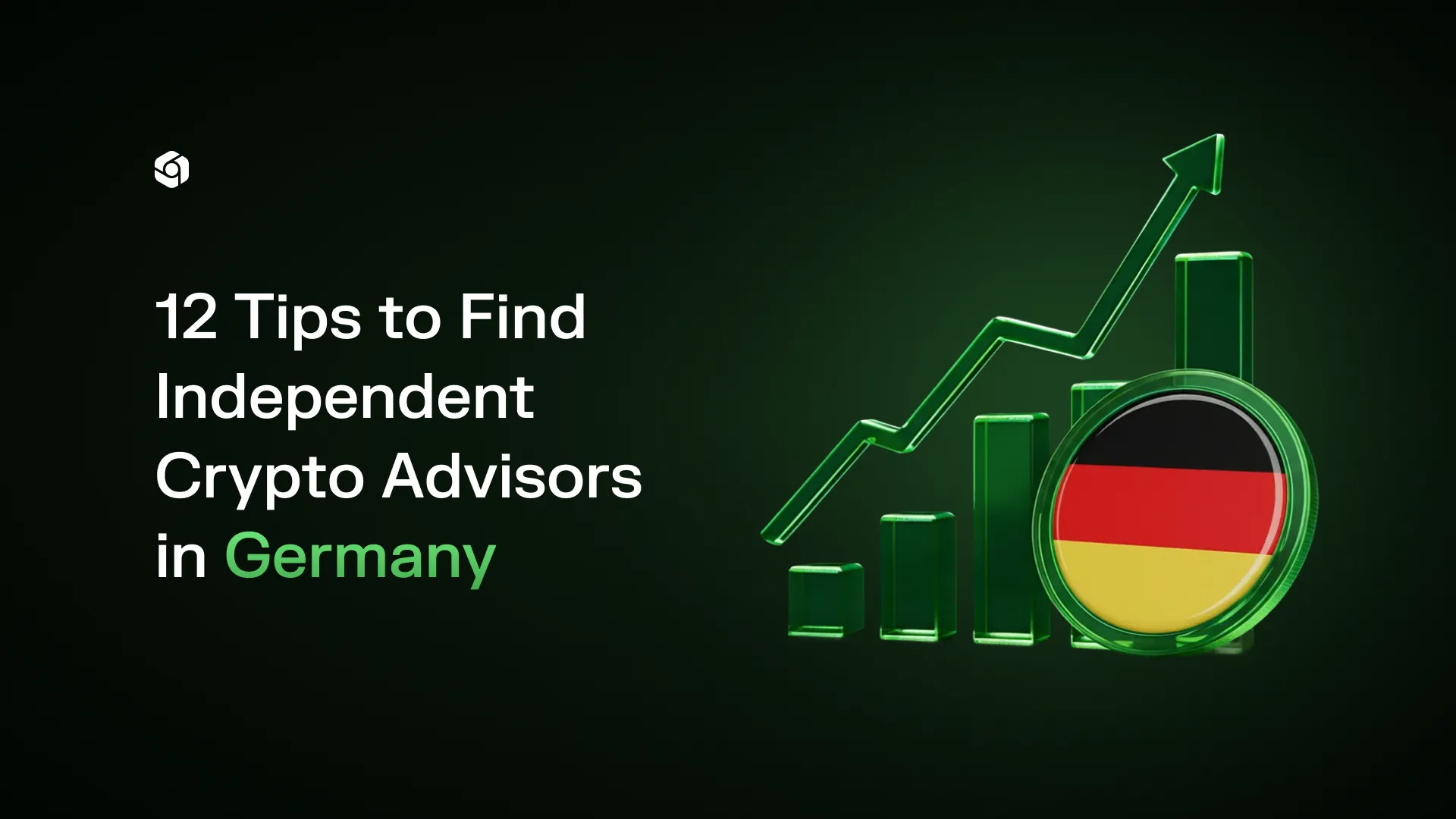 Rising green bar chart and arrow with a coin bearing the German flag, titled 12 Tips to Find Independent Crypto Advisors in Germany
