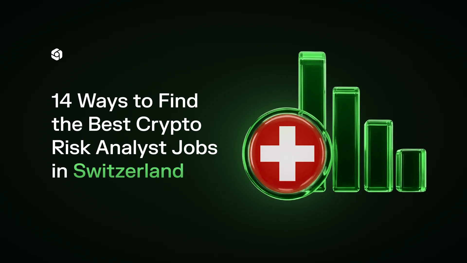 Green bar chart with a coin bearing the Swiss flag, titled 14 Ways to Find the Best Crypto Risk Analyst Jobs in Switzerland
