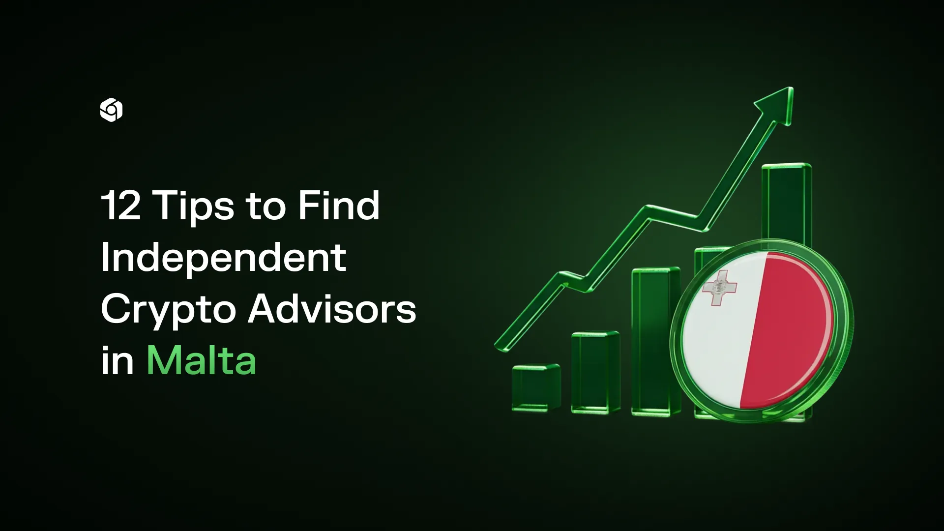Rising green bar chart and arrow with a coin bearing the Maltese flag, titled 12 Tips to Find Independent Crypto Advisors in Malta