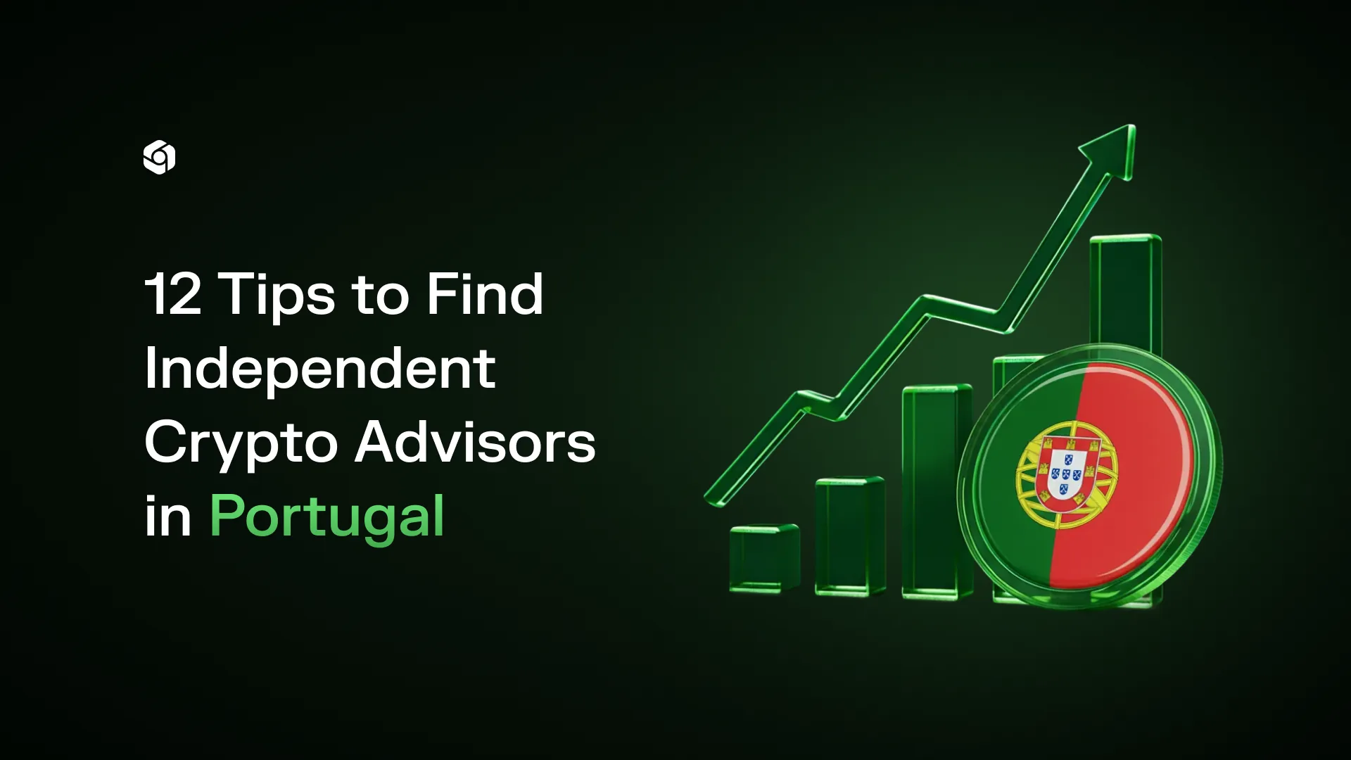 Rising green bar chart and arrow with a coin bearing the Portuguese flag, titled 12 Tips to Find Independent Crypto Advisors in Portugal