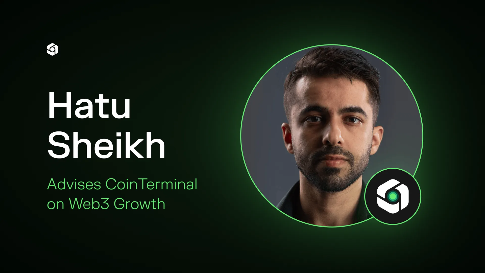 Portrait of Hatu Sheikh on a CoinTerminal card captioned Advises CoinTerminal on Web3 Growth