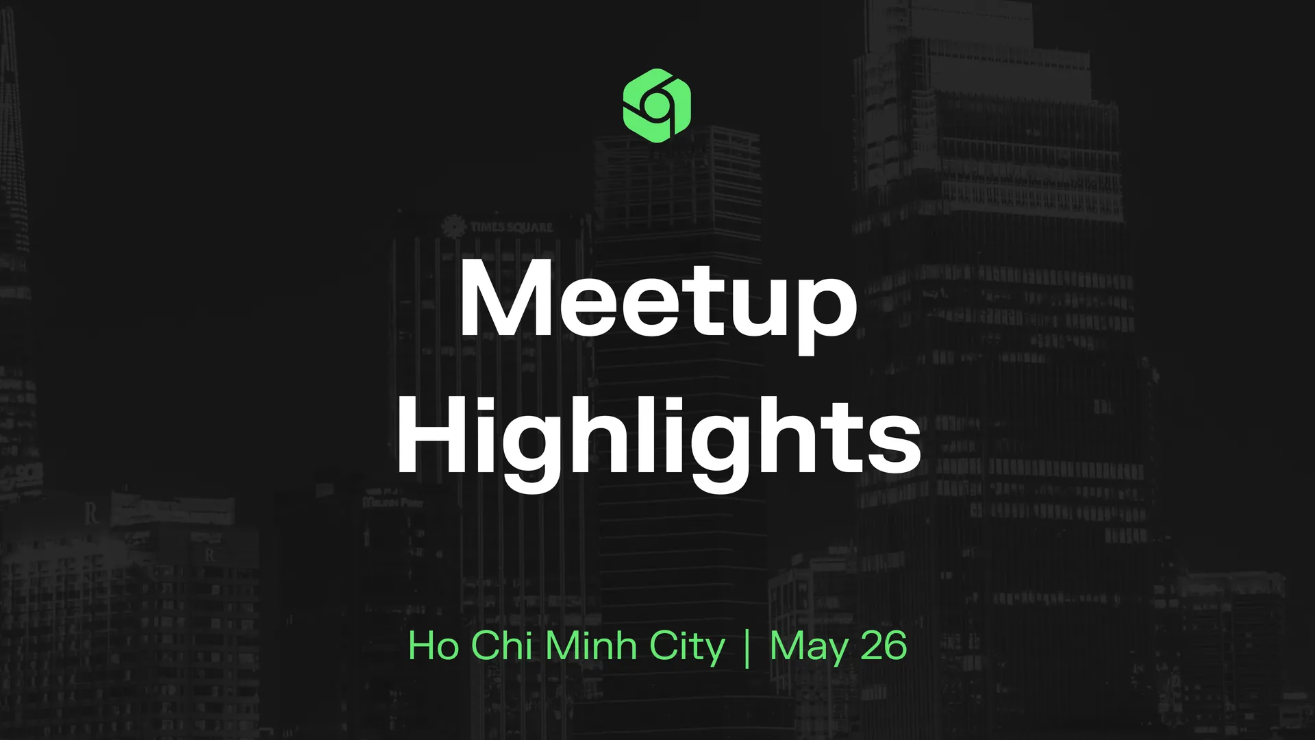 Meetup Highlights over a faded city skyline, captioned Ho Chi Minh City, May 26