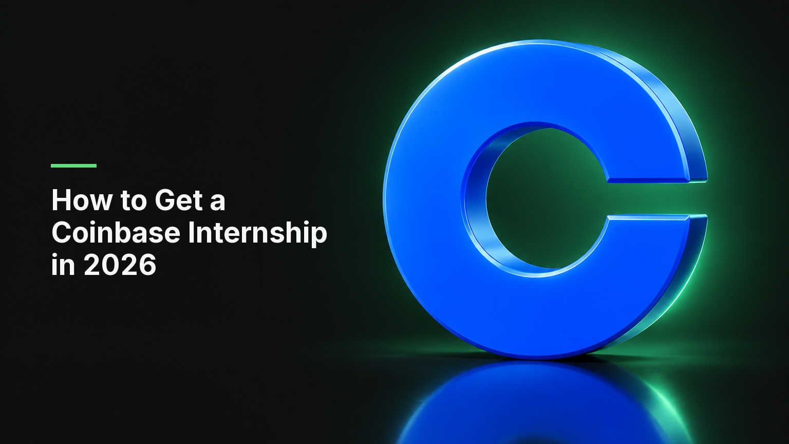 "How to Get a Coinbase Internship in 2026" - cover showing a 3D medallion carrying the Coinbase logo on a dark background with CoinTerminal green light