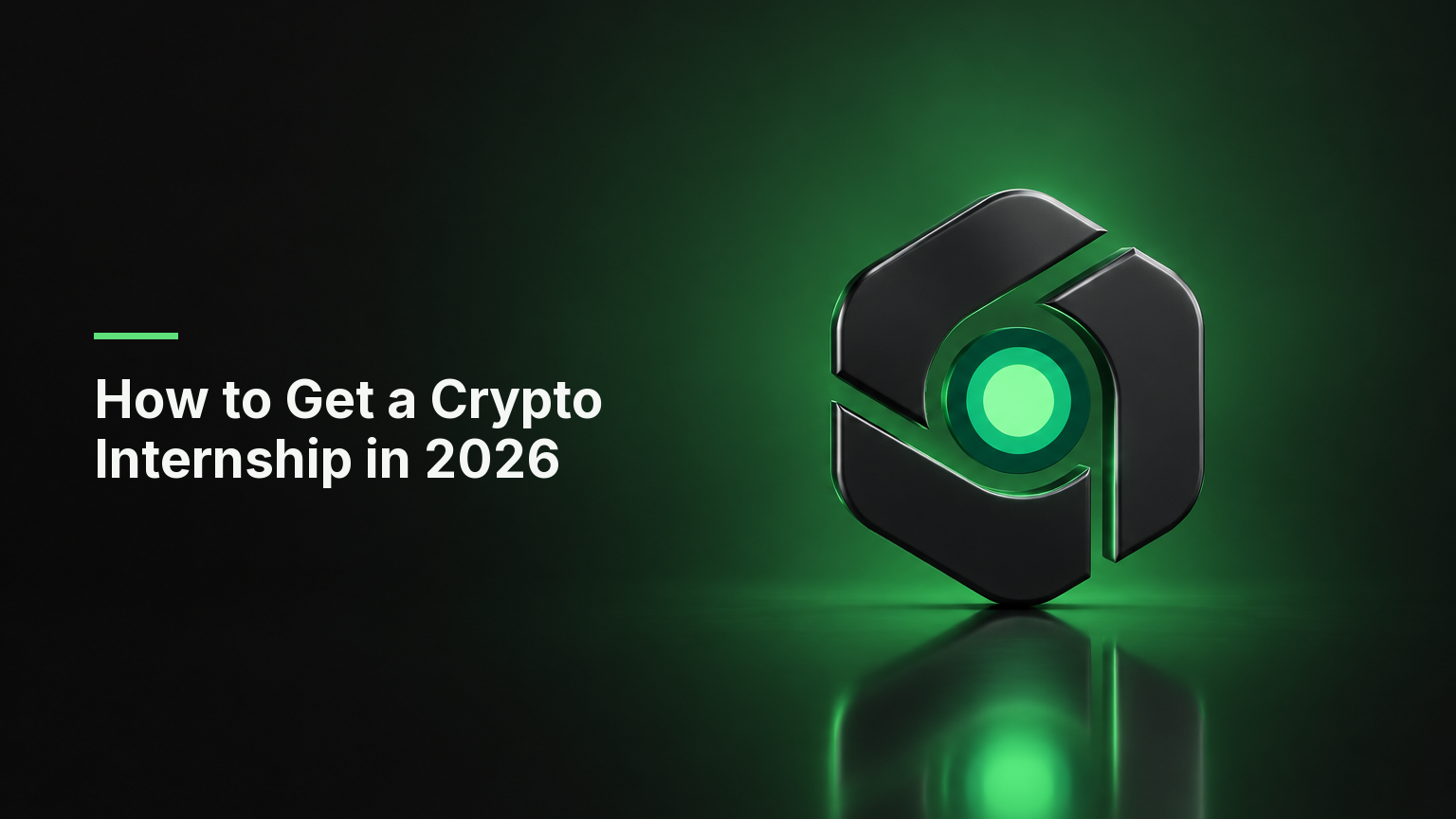"How to Get a Crypto Internship in 2026" - cover showing the CoinTerminal logomark as a 3D emblem on a dark background with green ambient light