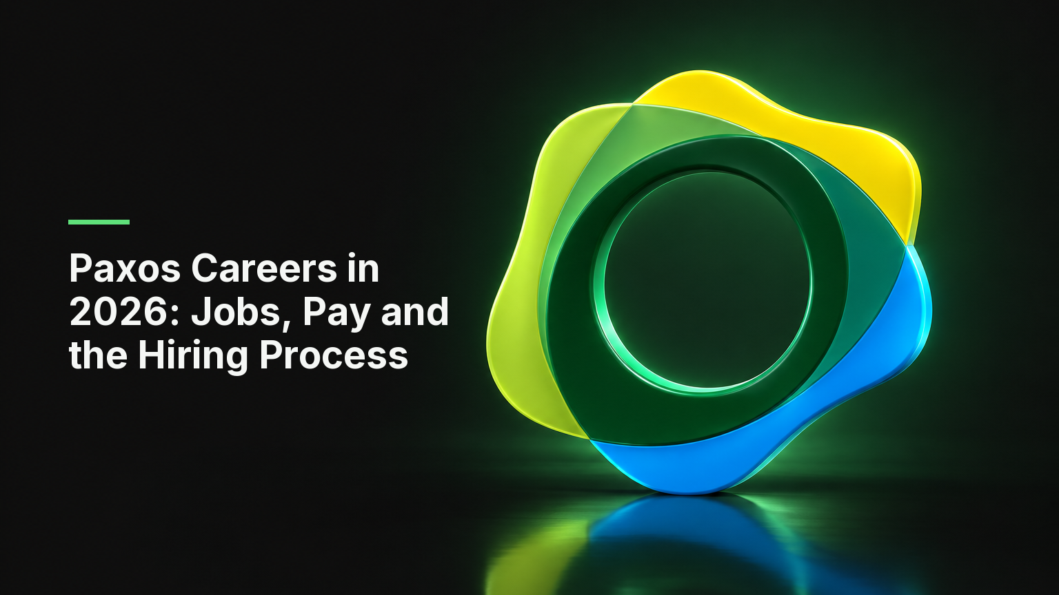 "Paxos Careers in 2026: Jobs, Pay and the Hiring Process" - cover showing a 3D medallion carrying the Paxos logo on a dark background with CoinTerminal green light