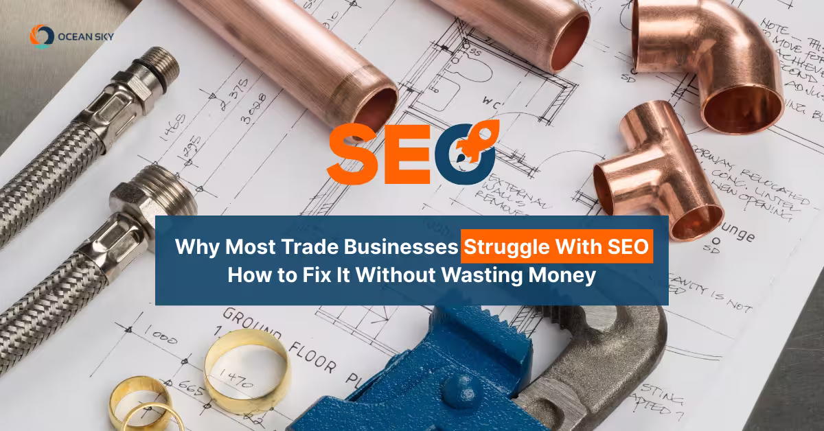 Copper plumbing fittings and a blue pipe wrench on architectural plans, accompanied by the headline 'Why Most Trade Businesses Struggle With SEO How to Fix It Without Wasting Money'.