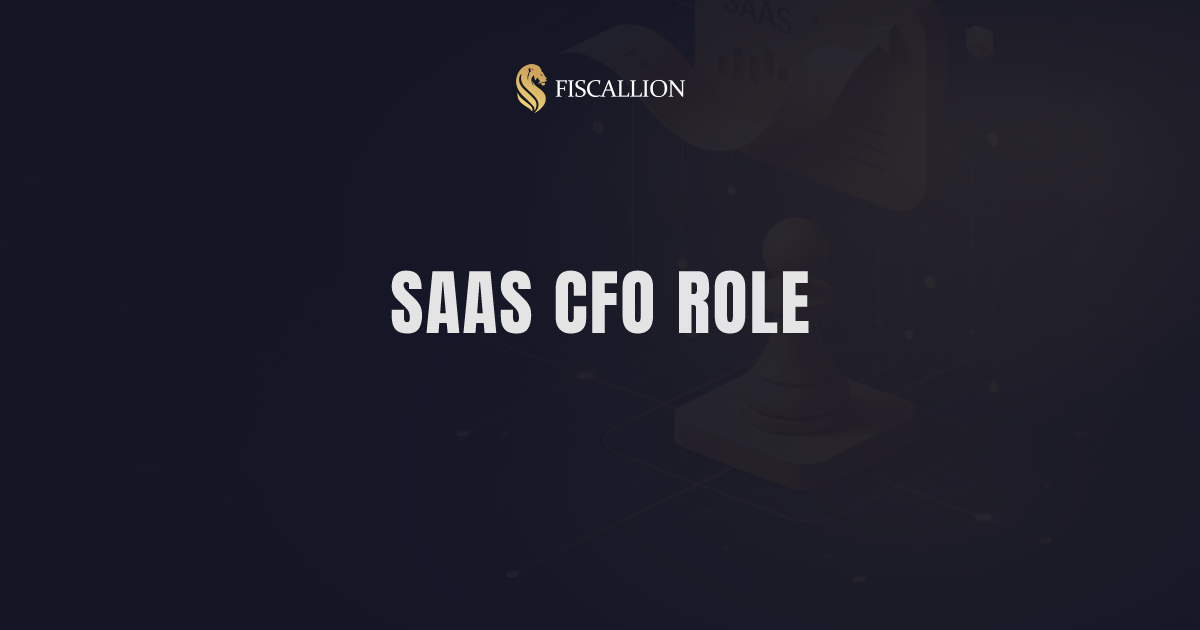 SaaS CFO responsibilities: what the role actually covers and when you need one