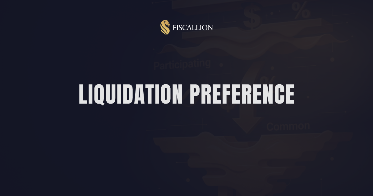 Liquidation preference in startups: a CFO-level guide to what it costs you at exit