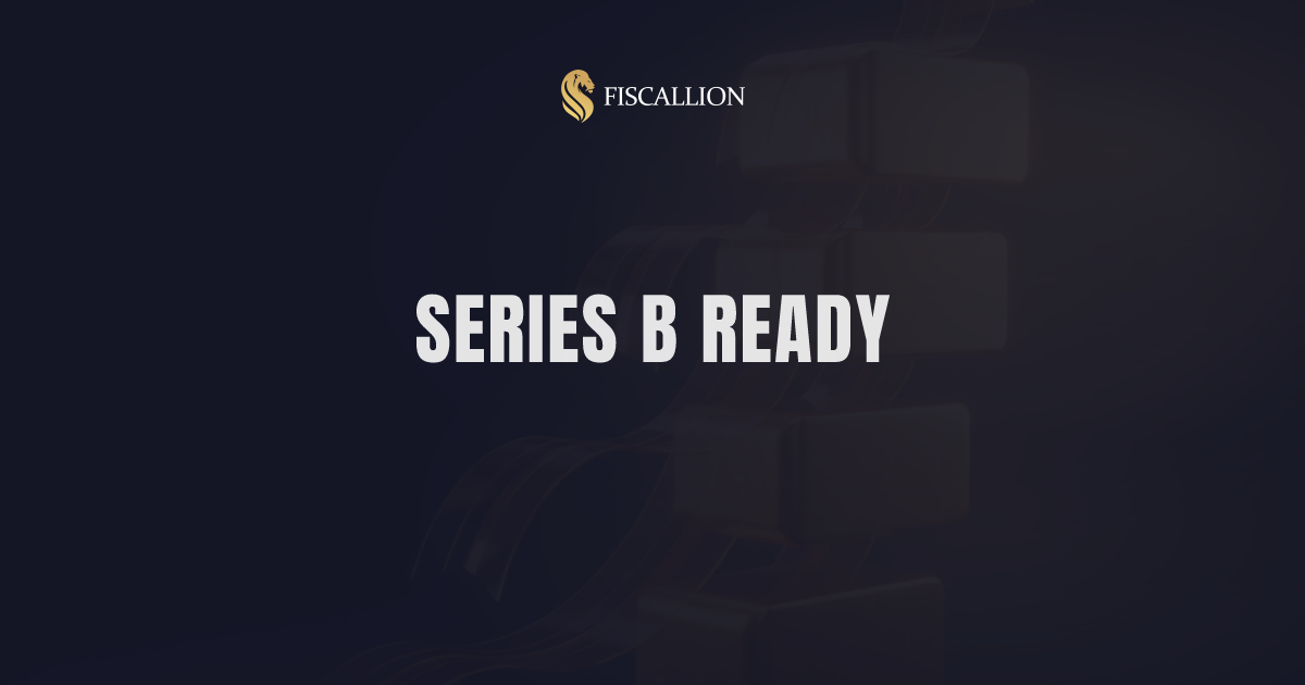 Series B funding requirements: the CFO-level guide to what investors actually check