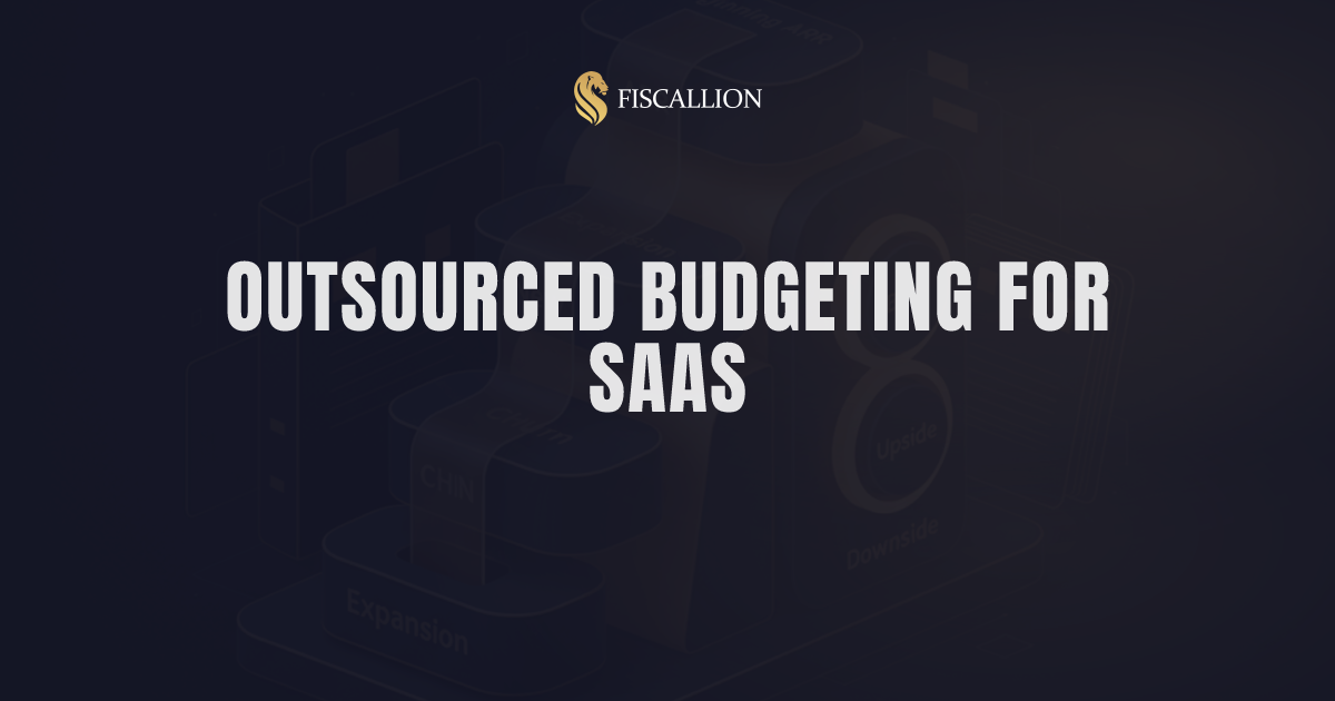 Outsourced Budgeting Services for SaaS Companies: What They Cover and When to Engage